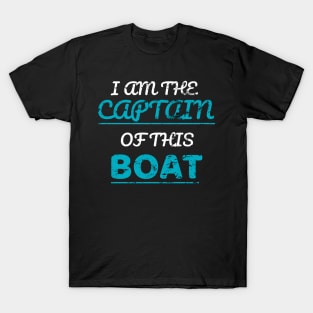 I Am The Captain Of This Boat T-Shirt